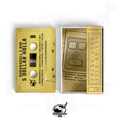 Rim x Bhramabull - 5 Dolla Holla (Gold BarsOverBS Cassette Tape) (Instrumentals Included) (ONE PER PERSON/HOUSEHOLD)