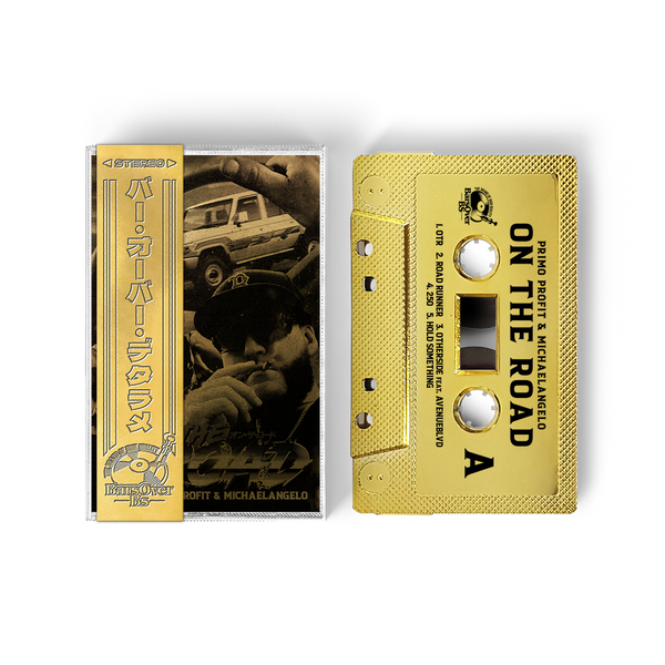 Primo Profit x Michaelangelo - On The Road (BarsOverBS Gold Tape) (ONE PER PERSON/HOUSEHOLD)