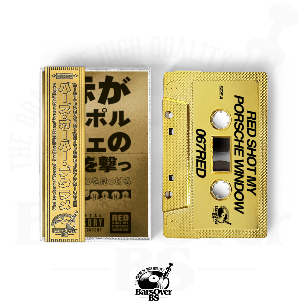067Red - Red Shot My Porsche (Alternate Cover) (BarsOverBS Gold Tape) (ONE PER PERSON)