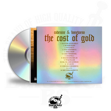 Load image into Gallery viewer, Codenine x Boneweso - The Cost Of Gold (Holographic O-Card Jewel Case CD (VIP ONLY)
