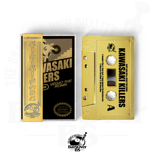 Vega7 The Ronin x Body Bag Ben - Kawasaki Killers (BarsOverBS Gold Tape) (ONE PER PERSON/HOUSEHOLD)
