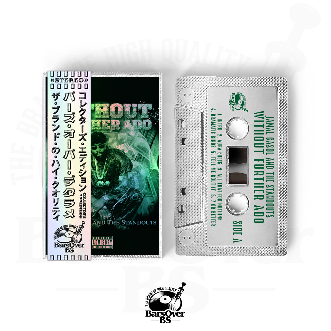 Jamal Gasol x The Standouts - Without Further Ado (BarsOverBS Holographic Tape) (ONE PER PERSON)