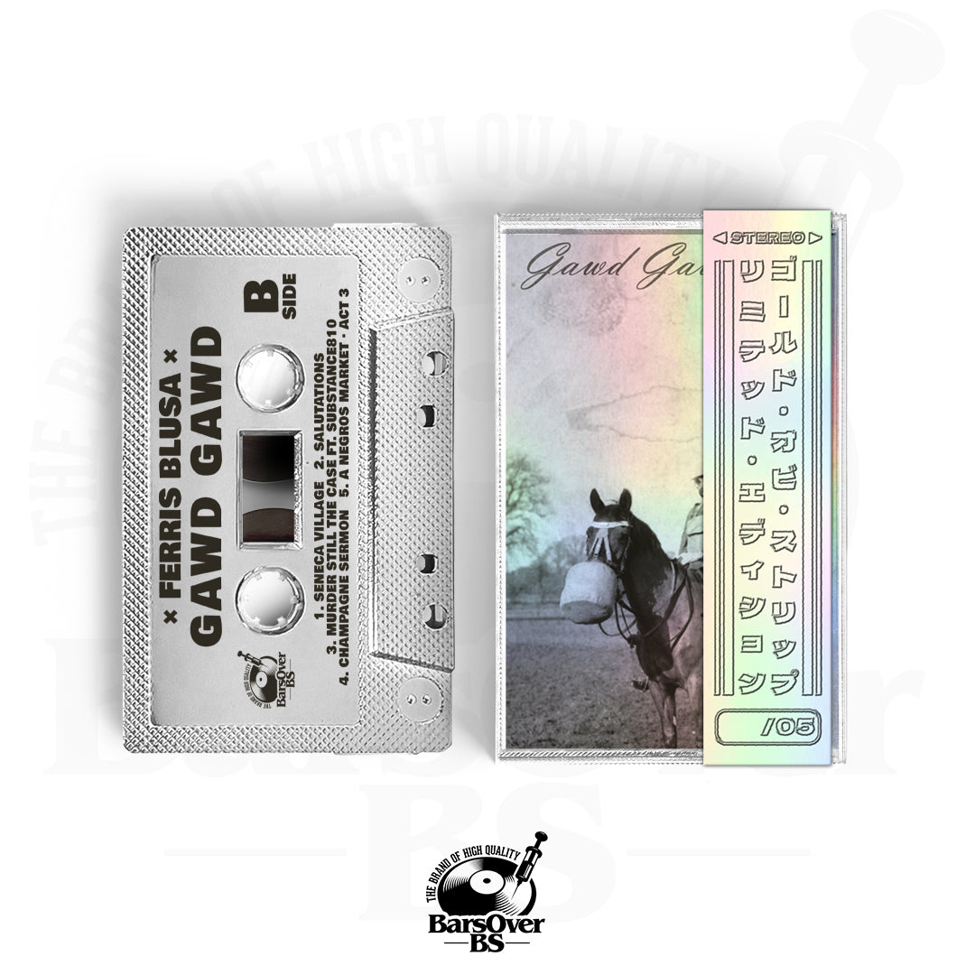 Ferris Blusa - Gawd Gawd (BarsOverBS Holographic Cassette Tape) (ONLY 5)