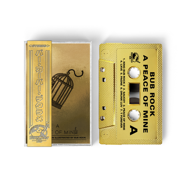 Bub Rock - A Peace Of Mine (Gold BarsOverBS Tape) (ONE PER PERSON/HOUSEHOLD)