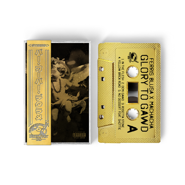 Ferris Blusa x Machacha - Glory To Gawd (Gold BarsOverBS Tape) (ONE PER PERSON/HOUSEHOLD)