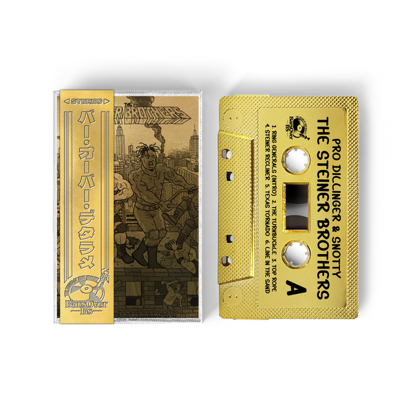 Pro Dillinger x Snotty - The Steiner Brothers (BarsOverBS Gold Tape) (ONE PER PERSON)