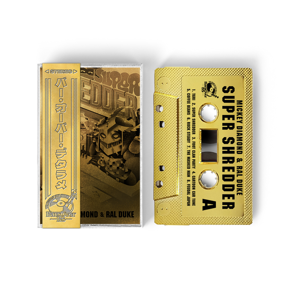 Mickey Diamond x Ral Duke - Super Shredder (Gold BarsOverBS Tape) (ONE PER PERSON/HOUSEHOLD)