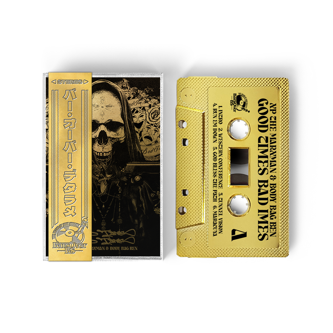 XP The Marxman x Body Bag Ben - Good Times, Bad Times (Gold BarsOverBS Tape) (ONE PER PERSON/HOUSEHOLD)