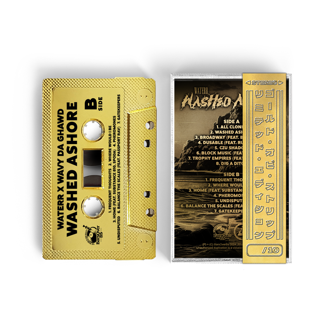 WateRR x Wavy Da Ghawd - Washed Ashore (BarsOverBS Gold Tape)(ONE PER PERSON/HOUSEHOLD)