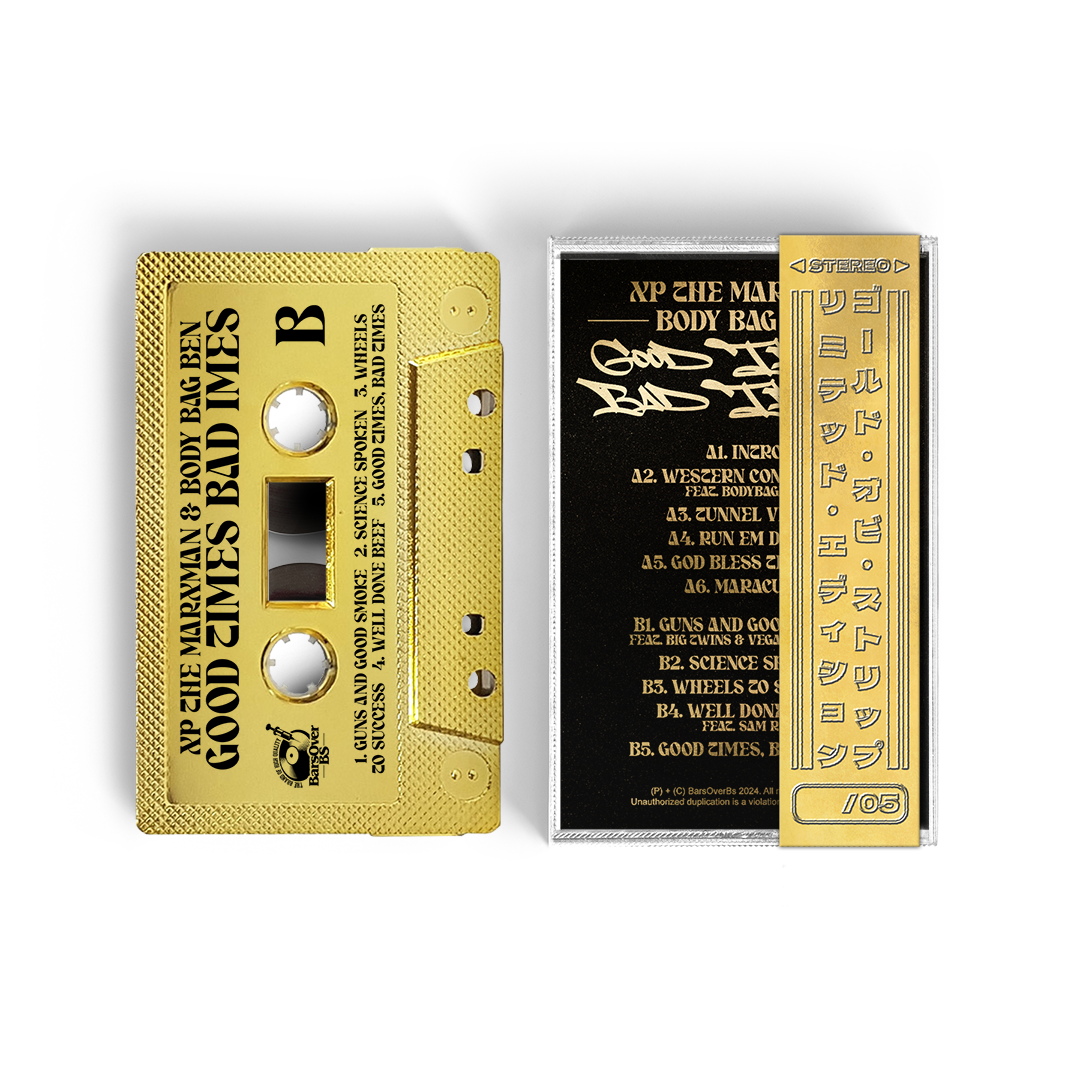 XP The Marxman x Body Bag Ben - Good Times, Bad Times (Gold BarsOverBS Tape) (ONE PER PERSON/HOUSEHOLD)