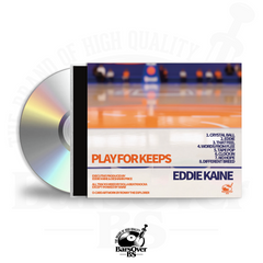 Eddie Kaine - Play For Keeps (Sneakerhead O-Card Jewel Case CD) (Only Available For 48 Mins)