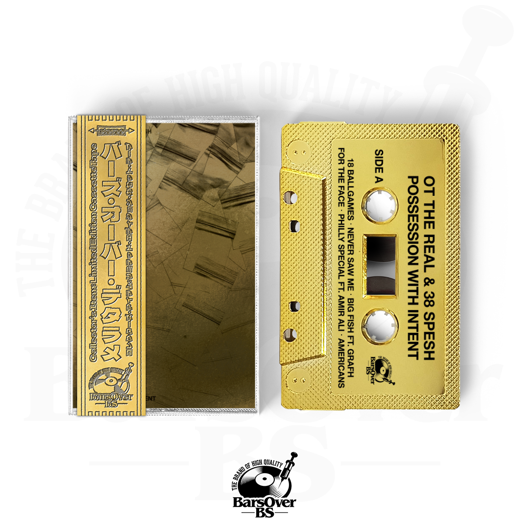 OT The Real x 38 Spesh - Possession With Intent (BarsOverBS Gold Cassette Tape)