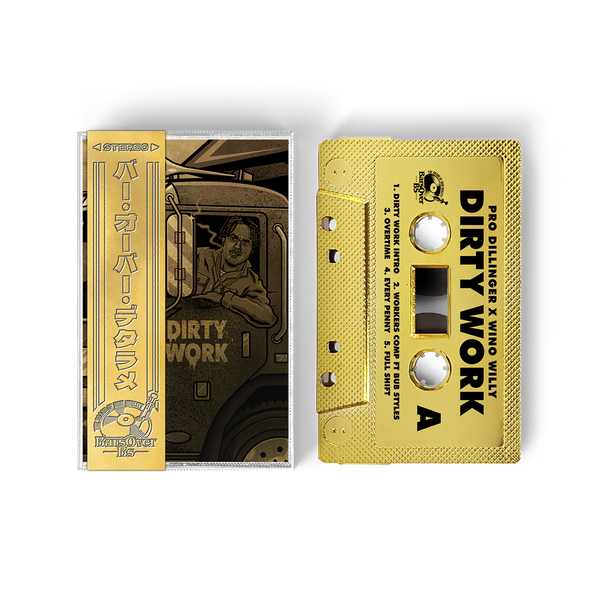 Pro Dillinger x Wino Willy - Dirty Work (BarsOverBS Gold Tape) (1ST 30 Orders Come With Collectors Card) (ONE PER CUSTOMER)