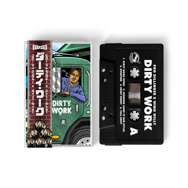 Pro Dillinger x Wino Willy - Dirty Work (Cassette Tape With Obi Strip) (1ST 30 Orders Come With Collectors Card)