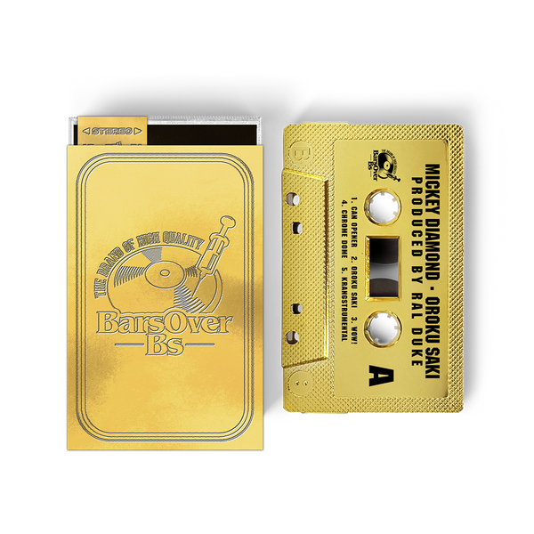 Mickey Diamond x Ral Duke - Oroku Saki (BarsOverBs Gold Edition Tape) (ONE PER CUSTOMER)(ONLY 10)